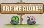 Arewealone